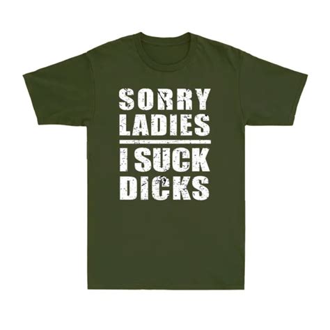 T Shirt Unisexe Sorry Girls I Suck Dicks Cadeau Génial Gay Pride Saying