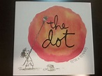 The Dot by Peter H. Reynolds hardcover | Art lessons, Storytime crafts ...