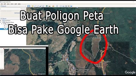 EPS 1 MEMBUAT POLIGON PETA VIA GOOGLE EARTH PRO BELAJAR MAPPING