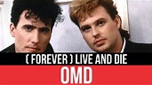 OMD | (Forever) Live And Die [Por siempre, vive y muere] Audio HD ...