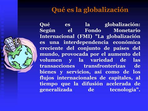 Ppt Qué Es La Globalización Powerpoint Presentation Free Download