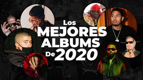 Los 10 Mejores Albums De 2020 Urbano Latino