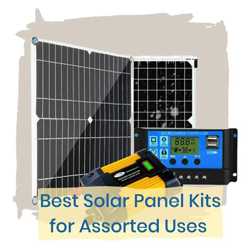 The Best Solar Panel Kits For Various Uses In 2024 A Comprehensive