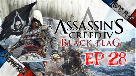 Assassin S Creed IV Black Flag Let S Play Ep28 FR HD PC YouTube