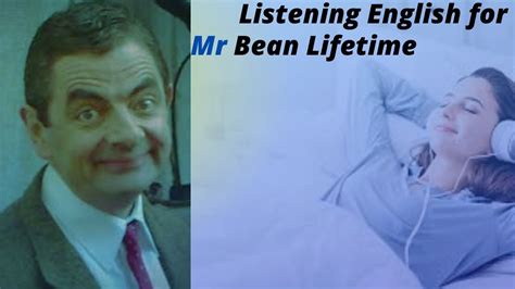 Mr Bean Lifestyle Inenglishmr Bean Listening English Learn English