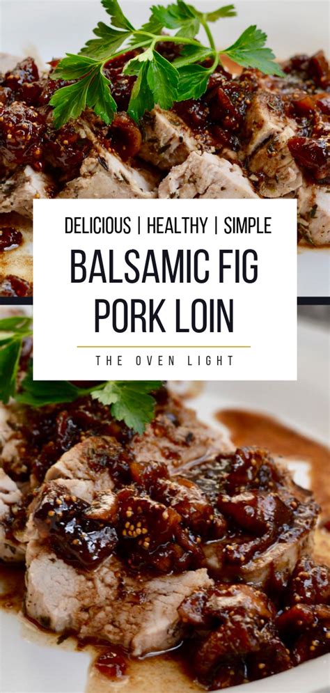 Naturally, when i came back home i had to try it. Pork Loin with Balsamic Fig Sauce | Recipe in 2020 (With ...