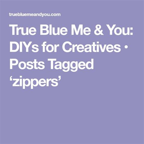 True Blue Me And You Diys For Creatives • Posts Tagged ‘zippers’ Diy Jewelry Projects Notes