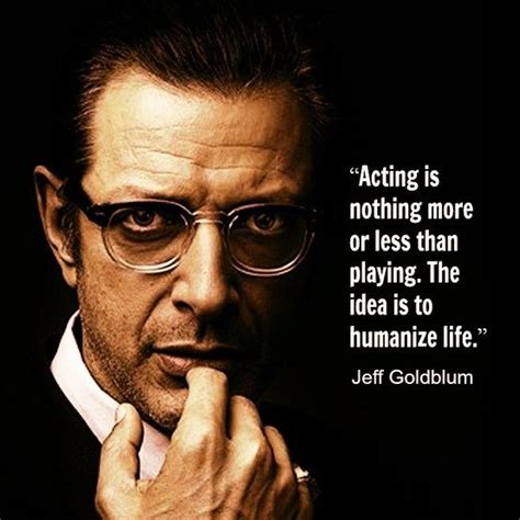 Jeff Goldblum Movie Actor Quote Film Actor Quote Jeffgoldblum