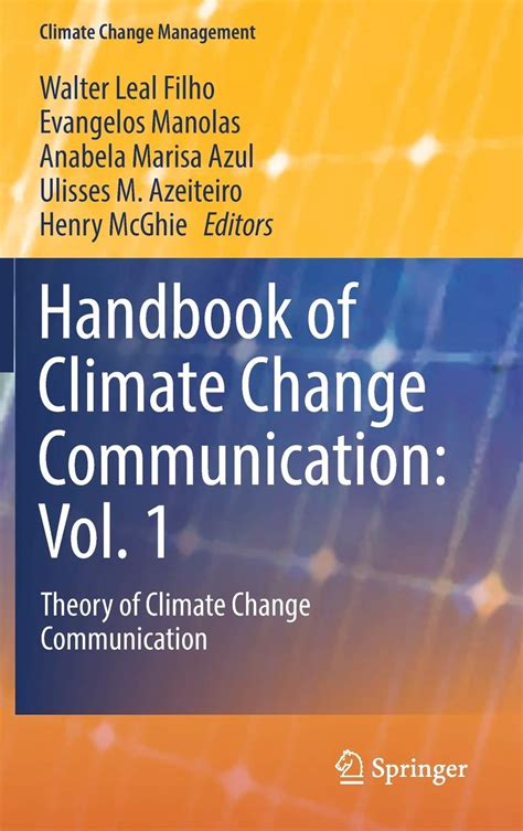 Handbook Of Climate Change Communication Vol 1 Theory Of Climate