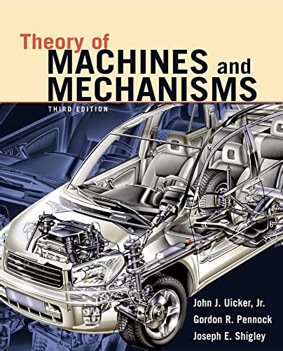 Theory Of Machines And Mechanisms Uicker John J Pennock Gordon R