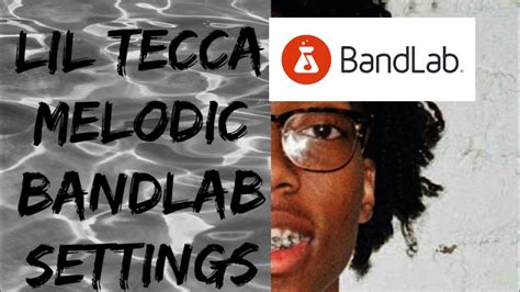 Lil Tecca Melodic Settings For Bandlab Bandlab Recommended Youtube