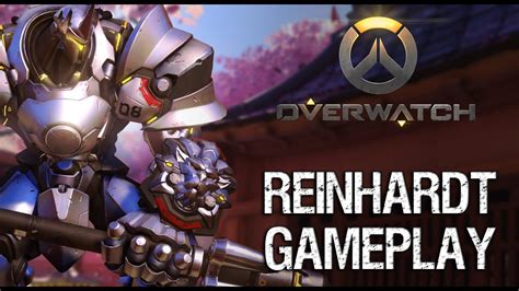 Reinhardt Overwatch Gameplay Youtube