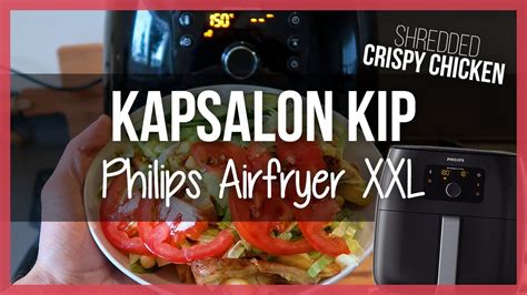 Kapsalon Met Kip Uit Airfryer Philips Airfryer Xxl Recept Youtube