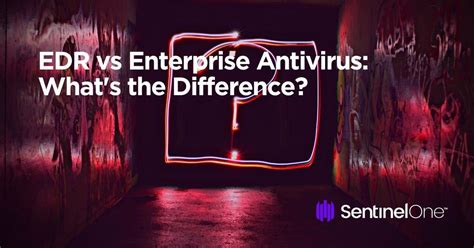 Edr Vs Enterprise Antivirus Whats The Difference Phoenix
