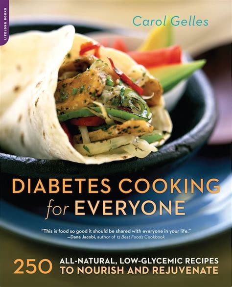 The Diabetes Cooking For Everyone 250 All Natural Low Glycemic