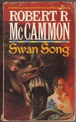 Swan Song Uk Robert Mccammon Books Song Book Horror Book Covers Swan Song