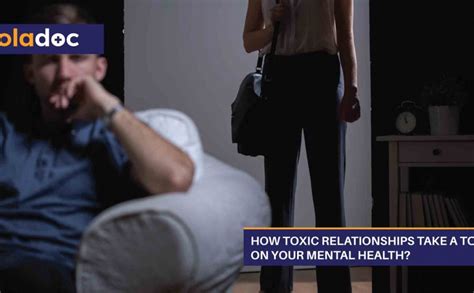 How Toxic Relationships Take A Toll On Your Mental Health Oladocx
