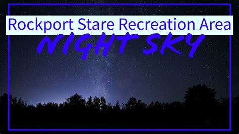 Rockport State Recreation Area Michigan Dark Sky Park Youtube