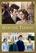 Doctor Thorne (2016) | The Poster Database (TPDb)