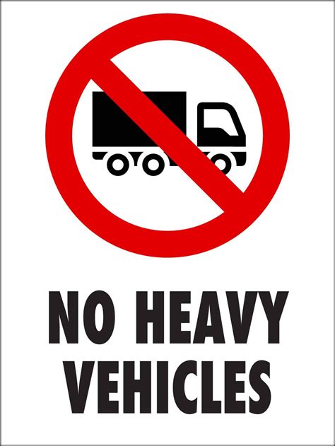 No Heavy Vehicles Sign New Signs