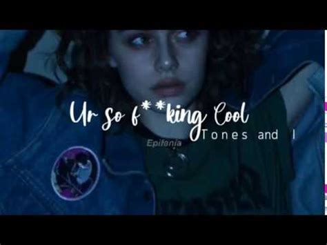 Check spelling or type a new query. Tones And I - Ur So FuckinG Cool (subtitulado al español ...
