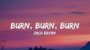 Zach Bryan - Burn, Burn, Burn(Lyrics) Chords - Chordify