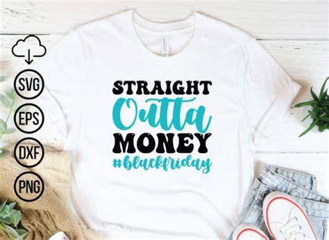 Straight Outta Money Blackfriday Svg Graphic By Nigel Store · Creative