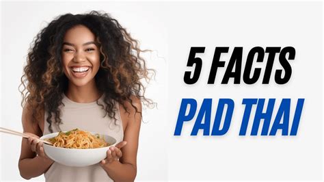 Facts Pad Thai Youtube