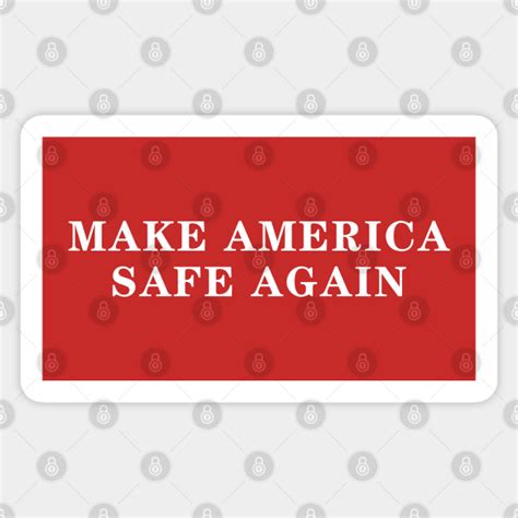 Make America Safe Again America Sticker Teepublic