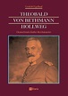 Theobald Von Bethmann Hollweg - Deutschlands F Nfter Reichskanzler by ...
