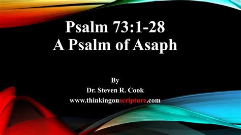 Psalm 73 A Psalm Of Asaph By Dr Steven R Cook Youtube