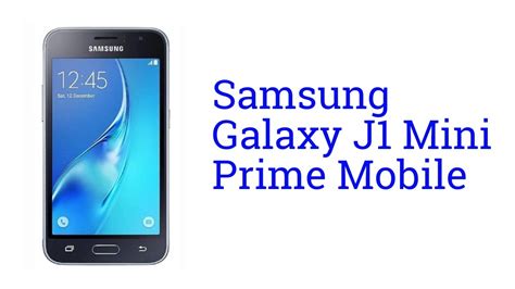 Samsung Galaxy J1 Mini Prime Mobile Specification Release In India Nov