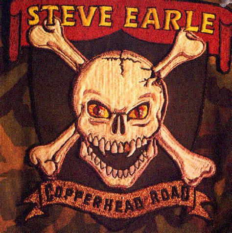 (c) 1988 mca nashville, a division of umg recordings, inc. Steve Earle Copperhead road | Copperhead road, Steve earle ...