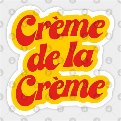 Creme De La Creme 70s Style Sticker Teepublic