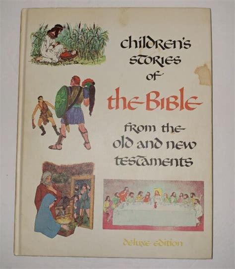 Childrens Stories Of The Bible From The Old And New Testaments