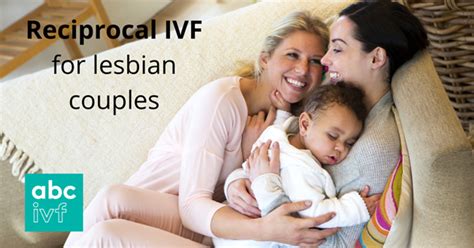 reciprocal ivf reciprocal ivf for lesbian couples abc ivf