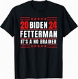 Biden Fetterman 2024 It's A No Brainer Political T-Shirt - Breakshirts ...