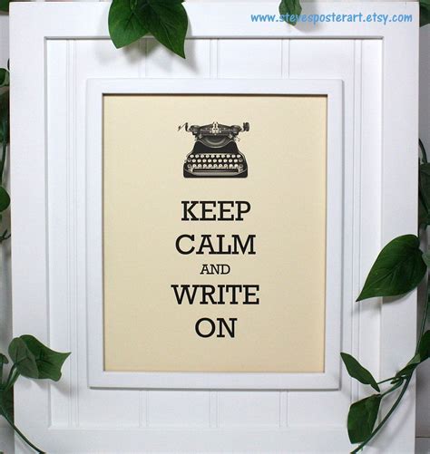Writer Keep Calm Poster X Art Print Keep Calm And Write On Shown In French Vanilla