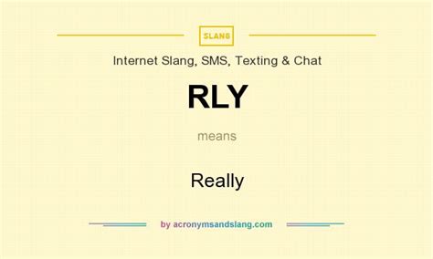 Rly Really In Internet Slang Sms Texting And Chat By