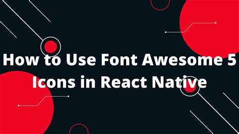 How To Use Font Awesome 5 Icons In React Native React Native Tutorial