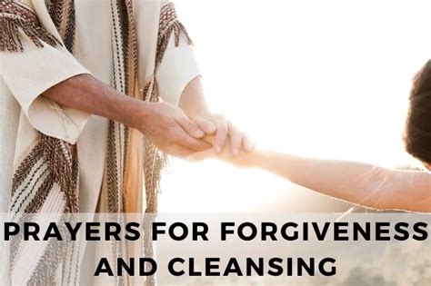 15 Healing Prayers For Forgiveness And Cleansing Strength In Prayer