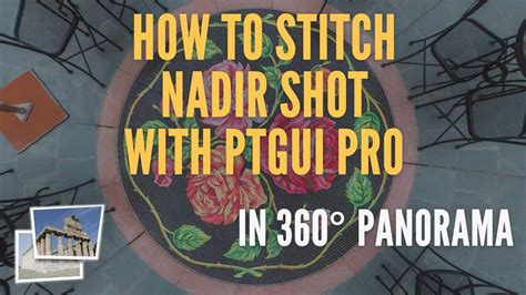 How To Stitch Nadir Shot In Ptgui Pro Youtube