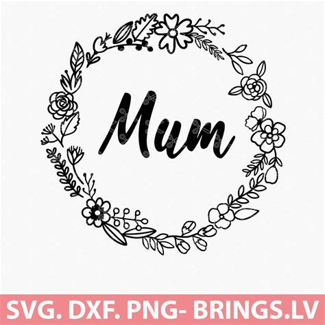 Mum Svg Png Dxf Eps Cut Files For Cricut And Silhouette Mama Svg