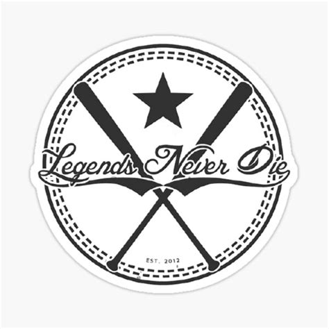 Legends Never Die Sticker By Jpal74 Redbubble