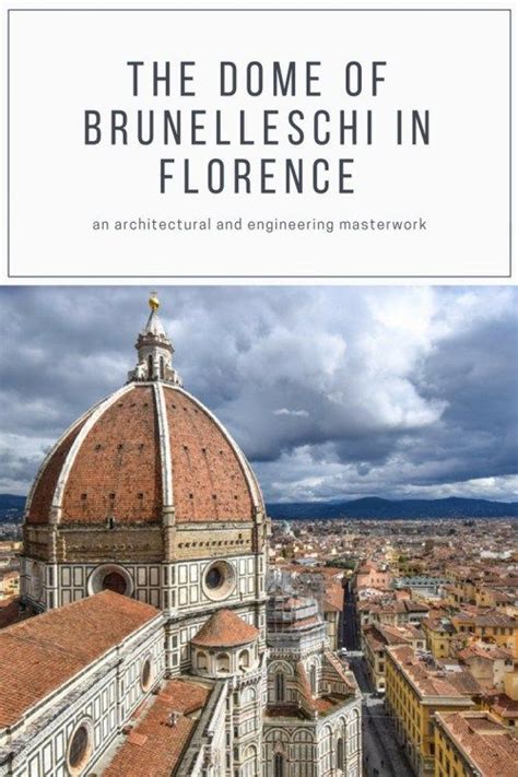 The Dome Of Brunelleschi An Architectural And Engineering Masterwork