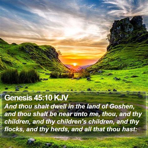 Genesis 4510 Kjv And Thou Shalt Dwell In The Land Of Goshen And
