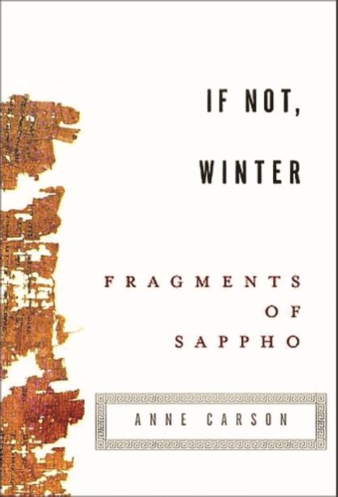 If Not Winter Fragments Of Sappho Anne Carson Lsatexas