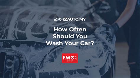 how often should you wash your car ezauto my