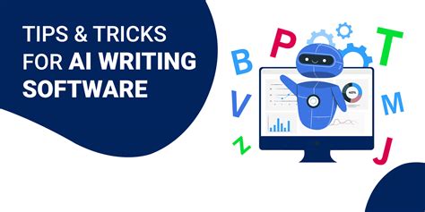 Getting The Most Out Of Ai Writing Tips And Tricks