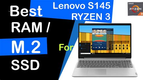 Lenovo S145 Ryzen 3 Laptop Ram And Ssd Upgrade Options M2 Ssd Nvme